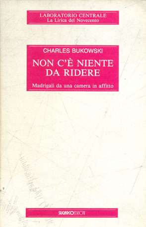 Non c’è niente da ridereCharles Bukowski