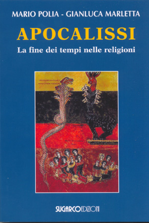 Apocalissi. La fine dei tempi nelle religioniMario Polia – Gianluca Marletta