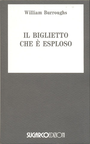 Biglietto che è esploso (Il)William Burroughs