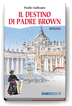 Destino di Padre Brown (Il)Paolo Gulisano