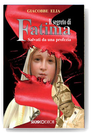 Segreto di Fatima (Il)Padre Giacobbe Elia