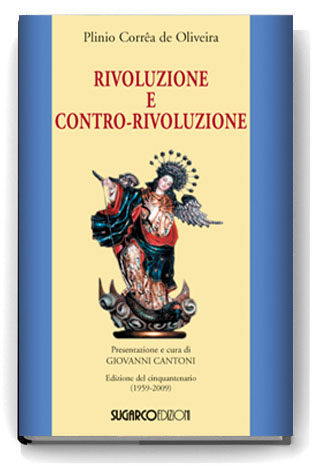 Rivoluzione e contro-rivoluzionePlinio Corrêa de Oliveira