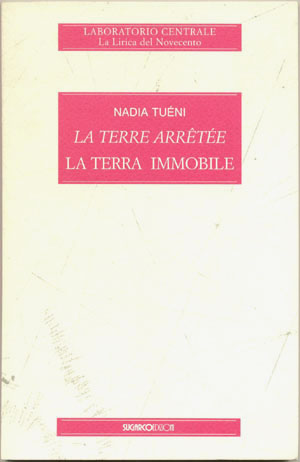 Terra Immobile (La) – Terre arretée (La)Nadia Tuéni