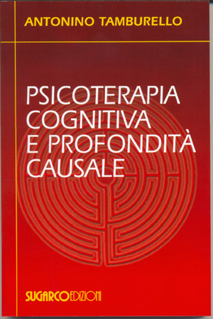 Psicoterapia cognitiva e profondità causaleAntonino Tamburello