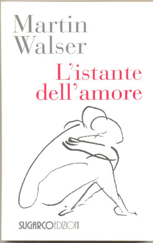 Istante dell’amore (L’)Martin Walser