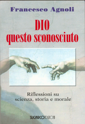 Dio questo sconosciutoFrancesco Agnoli