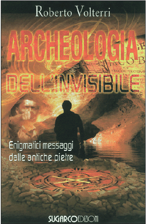 Archeologia dell’invisibileRoberto Volterri