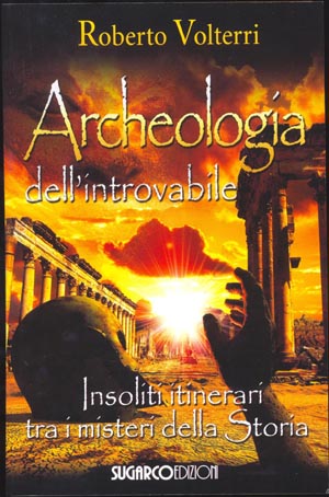 Archeologia dell’introvabileRoberto Volterri