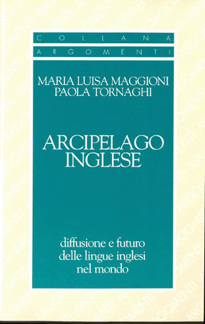 Arcipelago ingleseMaria Luisa Maggioni – Paola Tornaghi