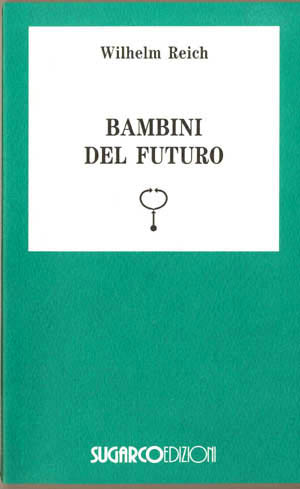 Bambini del futuroWilhelm Reich