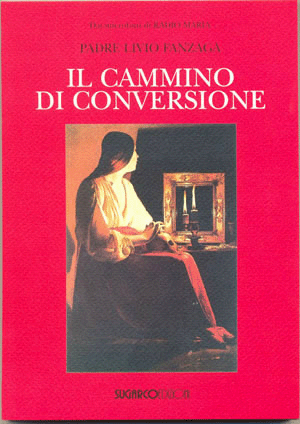 Cammino di conversione (Il)Padre Livio Fanzaga