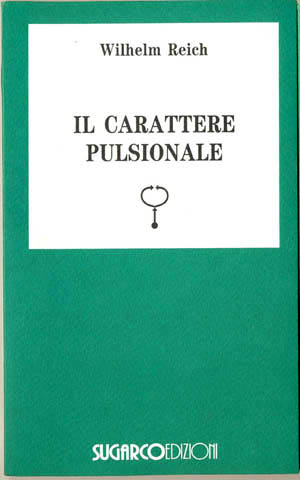 Carattere pulsionale (Il)Wilhelm Reich