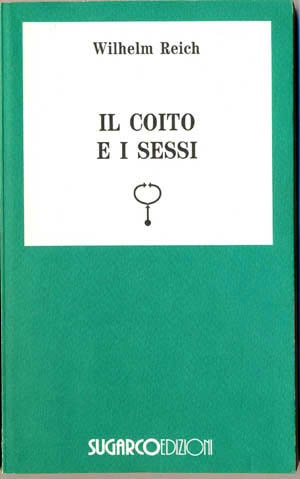 Coito e i sessi (Il)Wilhelm Reich