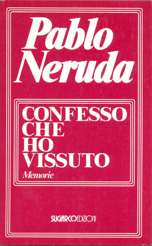 Confesso che ho vissutoPablo Neruda