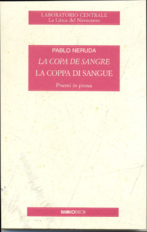 Coppa di sangue (La) – Copa de sangre (La)Pablo Neruda