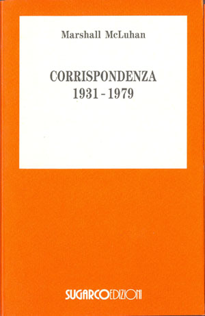 Corrispondenza 1931-1979Marshall McLuhan