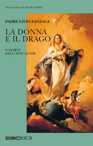 Donna e il drago (La)Padre Livio Fanzaga