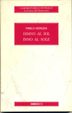 Inno al sole – Himno al solPablo Neruda