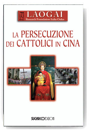 Persecuzione dei cattolici in Cina (La)Laogai Research Foundation