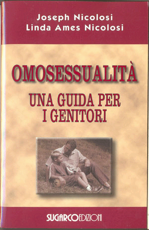 Omosessualità. Una guida per i genitoriJoseph Nicolosi – Linda Ames Nicolosi