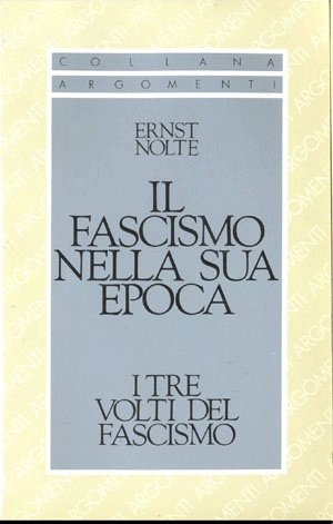 Fascismo nella sua epoca (Il)Ernst Nolte