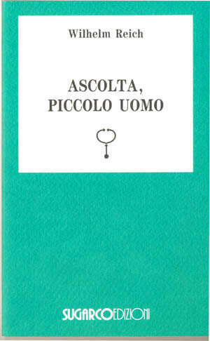 Ascolta, piccolo uomoWilhelm Reich