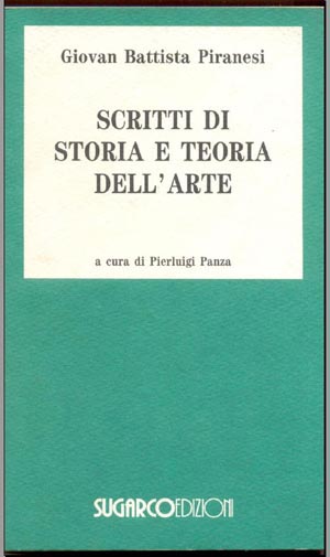 Scritti di storia e teoria dell’arteGiovan Battista Piranesi