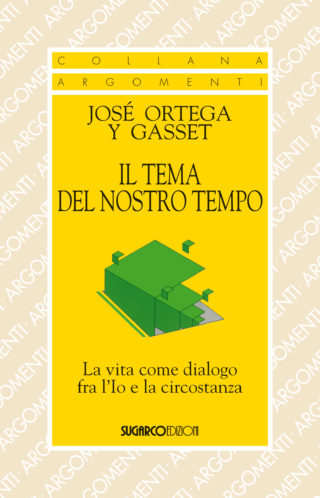 Tema del nostro tempo (Il)José Ortega y Gasset