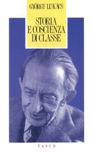 Storia e coscienza di classeGyörgy Lukács