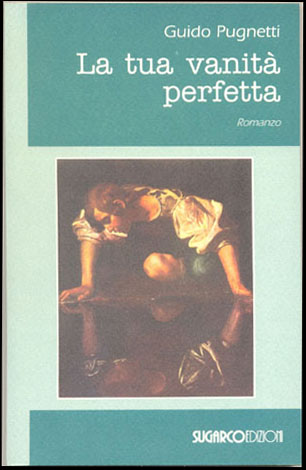 Tua vanità perfetta (La)Guido Pugnetti