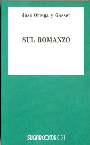 Sul romanzoJosé Ortega y Gasset