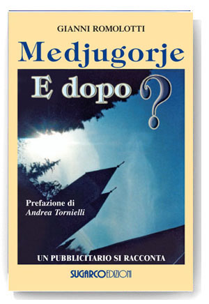 Medjugorje. E dopo?Gianni Romolotti