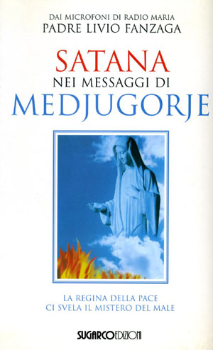 Satana nei messaggi di MedjugorjePadre Livio Fanzaga