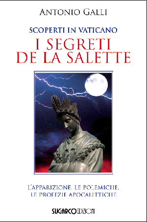 Segreti de La Salette (I)Antonio Galli