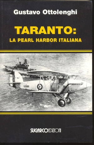 Taranto: la Pearl Harbor italianaGustavo Ottolenghi