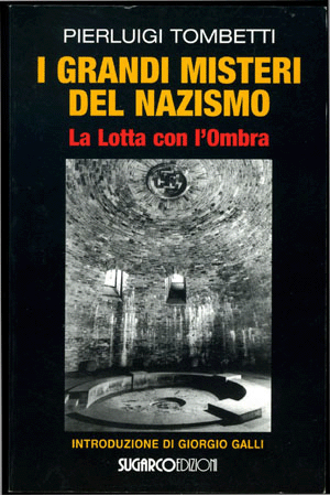 Grandi misteri del nazismo (I)Pierluigi Tombetti