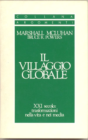 Villaggio globale (Il)Marshall McLuhan – Bruce R. Powers