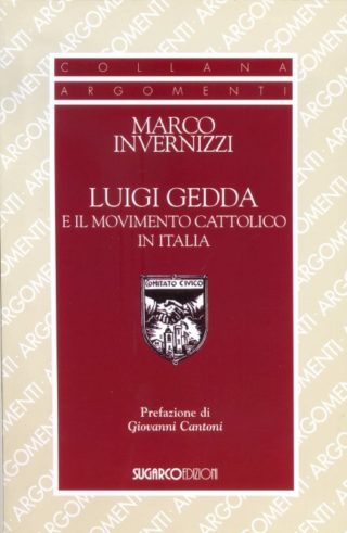 Luigi Gedda e il movimento cattolico in ItaliaMarco Invernizzi