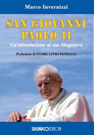 San Giovanni Paolo II. Un’introduzione al suo MagisteroMarco Invernizzi