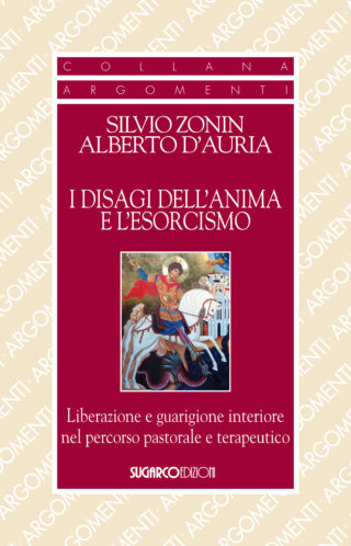 Disagi dell’anima e l’esorcismo (I)Silvio Zonin, Alberto D’Auria