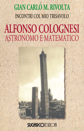 Alfonso Colognesi, astronomo e matematicoGian Carlo Maria Rivolta