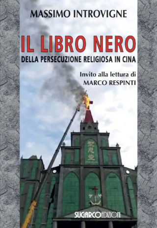 Libro nero della persecuzione religiosa in Cina (Il)Massimo Introvigne