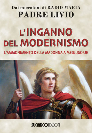 INGANNO DEL MODERNISMO (L’)Padre Livio Fanzaga