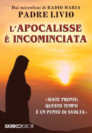 APOCALISSE È INCOMINCIATA (L’)Padre Livio Fanzaga