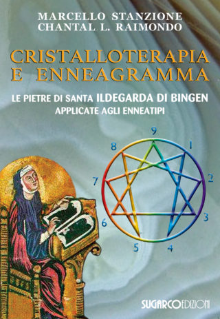 Cristalloterapia e enneagrammaChantal Raimondo, Marcello Stanzione