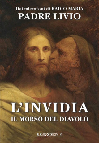 INVIDIA. Il morso del diavolo (L’)Padre Livio Fanzaga