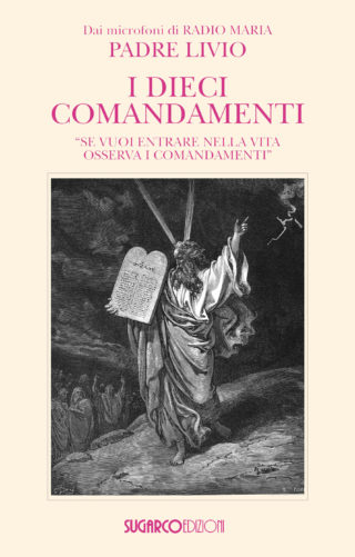 Dieci comandamenti (I)Padre Livio Fanzaga